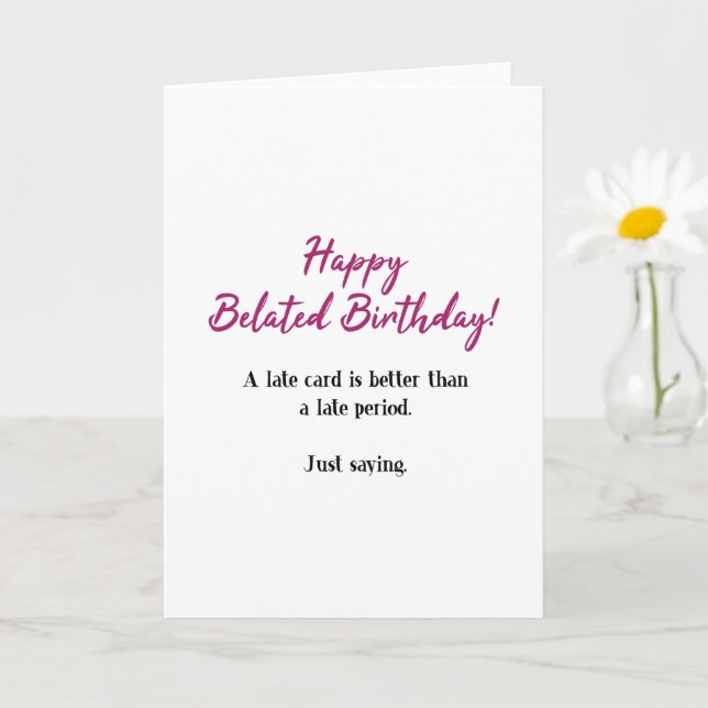 Cartão Engraçado, Melhor Do Que Um Atrasado Período Atras (Planta pequena)