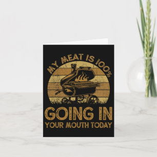 Cartão Engraçado Minha Carne Está 100% Na Sua Boca Hoje B