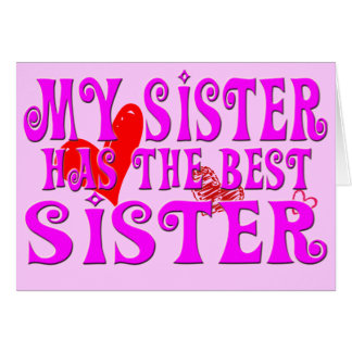 Cartão Engraçado minha irmã tem a melhor irmã
