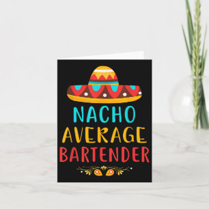 Cartão Engraçado Nacho Média Bartender Mexicano Cinco de