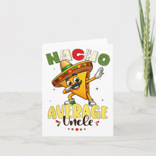 Cartão Engraçado Nacho Médio Tio Cinco De Mayo Mexicano 1