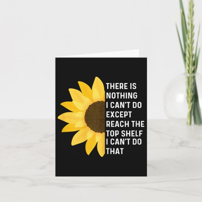 Cartão Engraçado Não há nada que eu não possa fazer, exce (Frente)