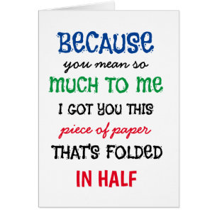 Cartão Engraçado porque você quer dizer tanto para mim qu