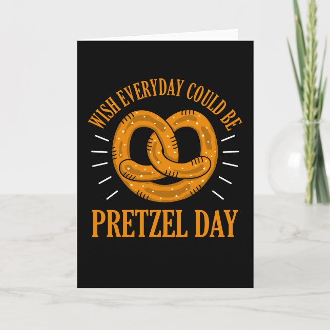 Cartão Engraçado Pretzel Day Pun Wish todos os dias Pretz (Frente)