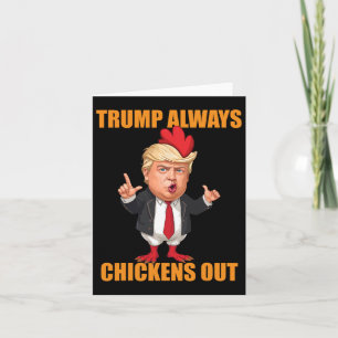 Cartão Engraçado Sempre Pega Frangos De Taco Trump Galinh