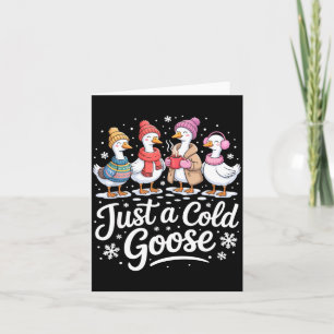 Cartão Engraçado Só Um Ganso Frio Ganso De Inverno Natal