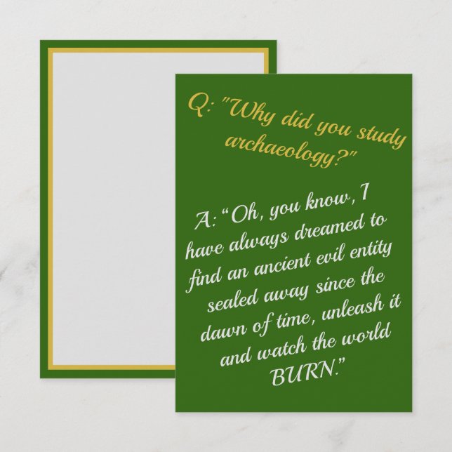Cartão Engraçado "Torne-se um arqueólogo, destrua o mundo (Frente/Verso)
