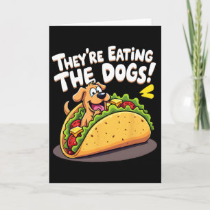Cartão Engraçado Trump Eles Estão Comendo Os Cachorros Os
