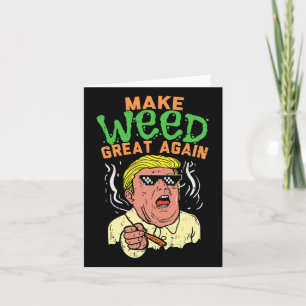 Cartão Engraçado Trump Legal Faça a Maconha Grande Novame