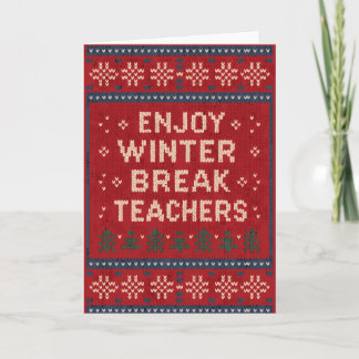 Cartão Enjoy Winter Break Teachers Ugly Sweater Style Des