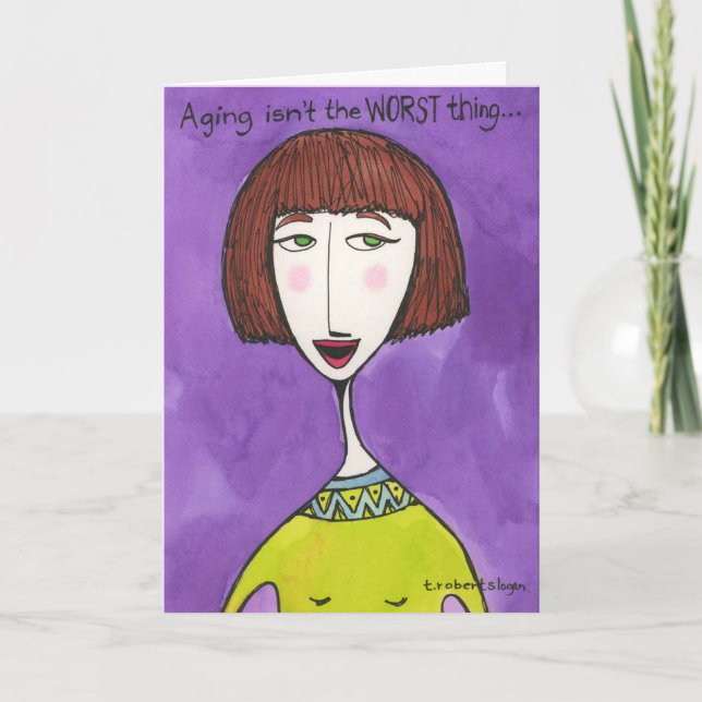 Cartão Envelhecer não é a pior coisa. . (Frente)