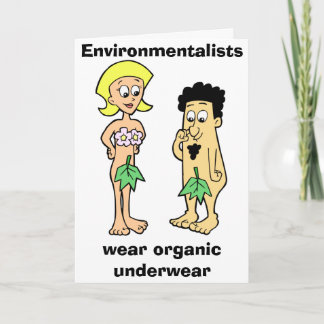 Cartão Environmentalists wear organic underwear Card