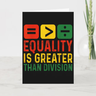 Cartão Equality Is Greater Than Division Math Black Histo