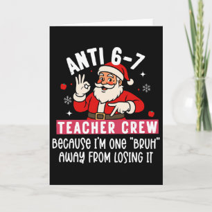Cartão Equipe do Professor Anti Papai Noel 6 7 Nº 67 Meme