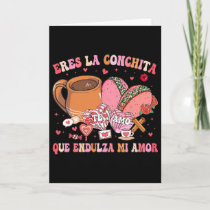 Cartão Eres La Conchita Que Endulza Mi Amor Valen Mexican
