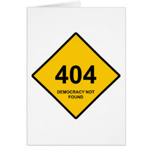 Cartão Erro 404: Democracia Não Encontrada