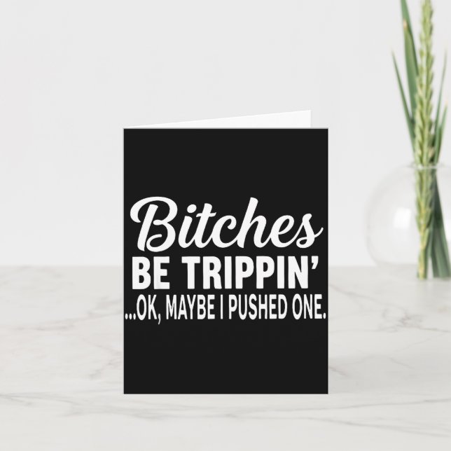 Cartão Es Be Tripn' Ok Maybe I Pushed One Funny Saying Qu (Frente)