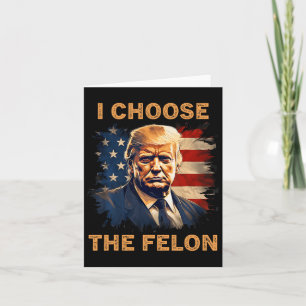 Cartão Escolha Os Felon 2024 Homens Patriotas Republicano