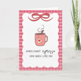 Cartão Espresso How Much I love You Greeting Card