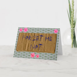 Cartão Esquece-me de não ser uma placa "Estilo do mendigo