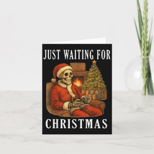 Cartão Esqueleto Engraçado Só Esperando O Natal