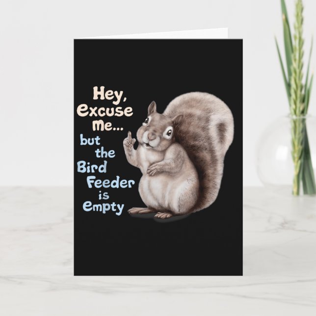 Cartão Esquilo Ei, Com Licença, Mas O Seu Comedouro De Pá (Frente)