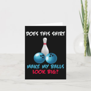 Cartão Essa Camisa Faz Minha Boliche Parecer Engraçada?