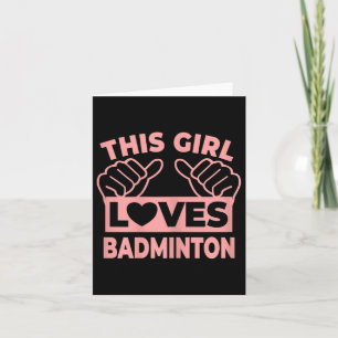 Cartão Essa garota ama Badminton - Jogador de Badminton