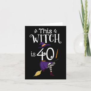 Cartão Esta Bruxa É A Bruxa De Aniversário De 40 Hallowee