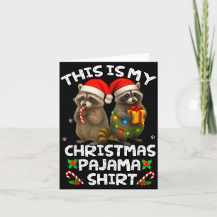 Cartão Esta é Minha Camisa de Pijama de Natal Fun Raccoon