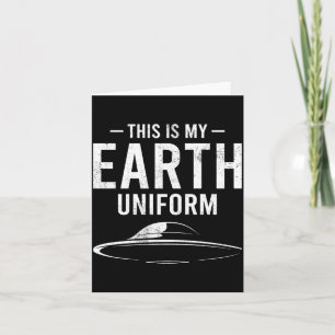 Cartão Esta É Minha Terra Uniforme Camisa Alien Ufo Engra