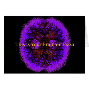 Cartão Este é seu cérebro na pizza