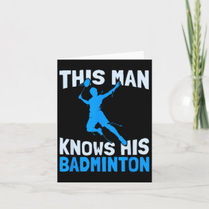 Cartão Este Homem Conhece O Seu Badminton - Engraçado Bad