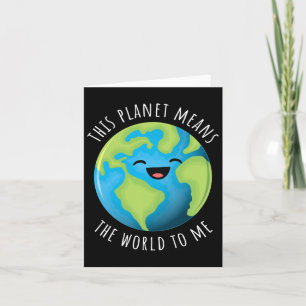 Cartão Este Planeta Significa O Mundo Para Mim Um Dia Da