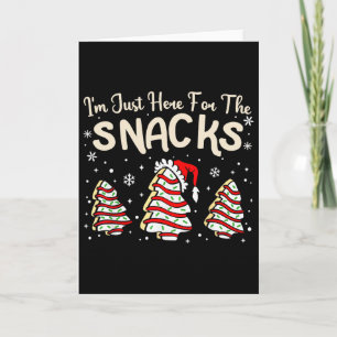 Cartão Estou Aqui Apenas Para Os Bolos De Natal Snacks De