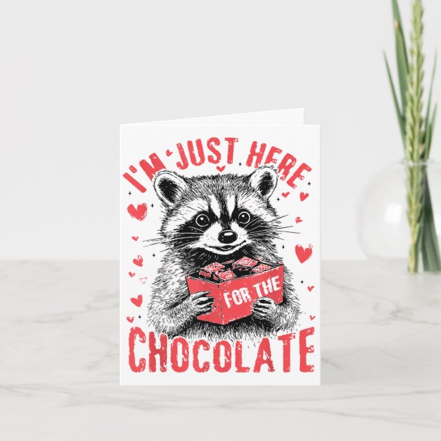 Cartão Estou Aqui Apenas Pelo Chocolate Funny Raccoon Val (Frente)