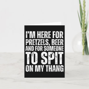 Cartão Estou Aqui Para Pretzels E Beer Ual Adulto 2025.