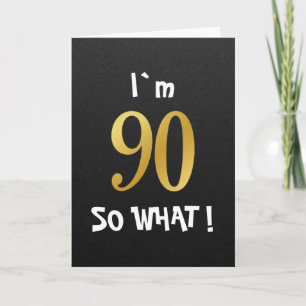 Cartão Estou com 90, e daí? Piada de 90º aniversário