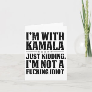 Cartão Estou Com Kamala Só Estou Brincando Não Sou Um Idi