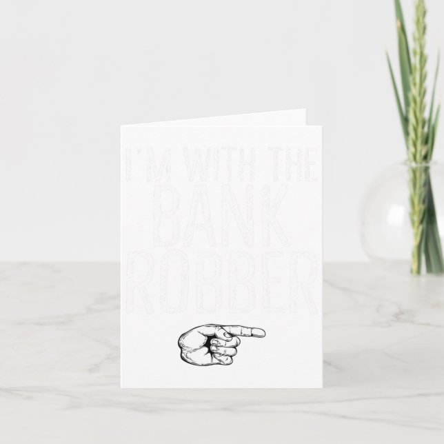 Cartão Estou Com O Ladrão De Banco Fantasia Combinando Di (Frente)