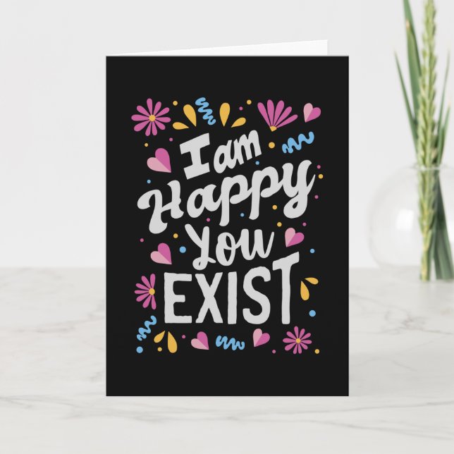 Cartão Estou feliz que você exista (Frente)