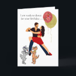 Cartão Estou pronto para dançar no seu aniversário<br><div class="desc">Prontos para dançar para os seus cães de aniversário e dançarinos tango.</div>