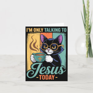 Cartão Estou Só Falando Com Jesus Hoje Gato Preto Cristão
