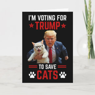 Cartão Estou votando em Trump para salvar os gatos Trump 