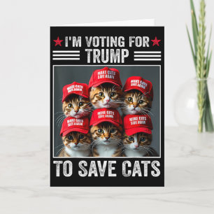 Cartão Estou votando em Trump para salvar os gatos Trump 
