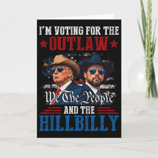 Cartão Estou votando no fora da lei e no hillbilly Trump