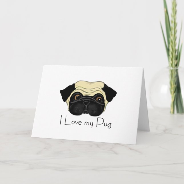 Cartão Eu adoro a minha citação de Pug Cute e Love (Frente)