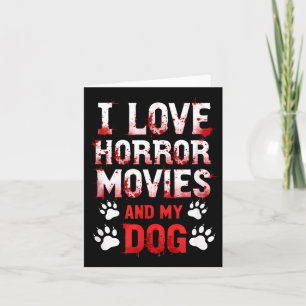 Cartão Eu Adoro Filmes de Terror Meu Cachorro Halloween 1