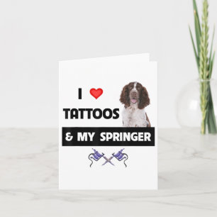 Cartão Eu Adoro Tatuagens E Meu Springer Spaniel Dog Mãe