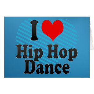 Cartão Eu amo a dança de Hip Hop